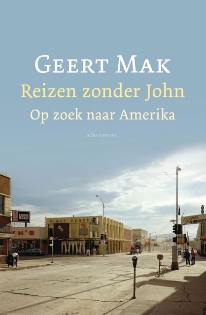 Reizen zonder John, Geert Mak