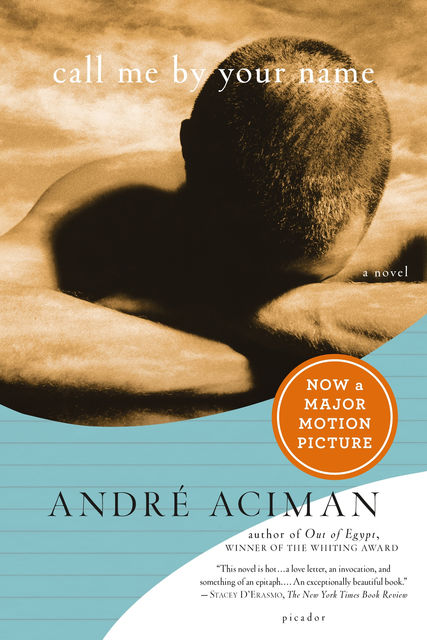 Call Me by Your Name, Andre Aciman