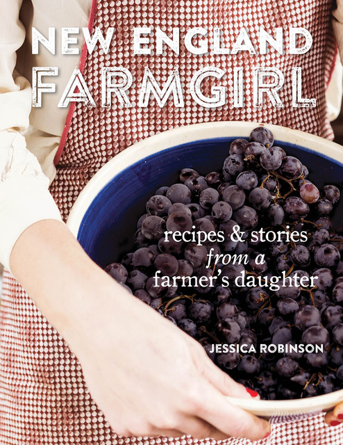 New England Farmgirl, Jessica Robinson