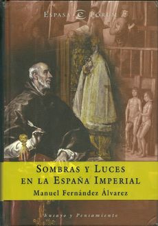 Sombras Y Luces En La España Imperial, Manuel Fernández Álvarez