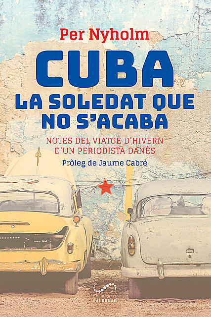 Cuba, la soledat que no s'acaba, Per Nyholm