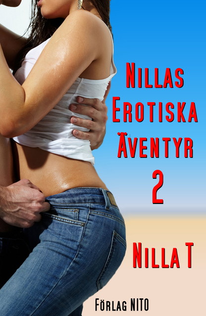 Nillas Erotiska Äventyr 2 – Erotik, Nilla T