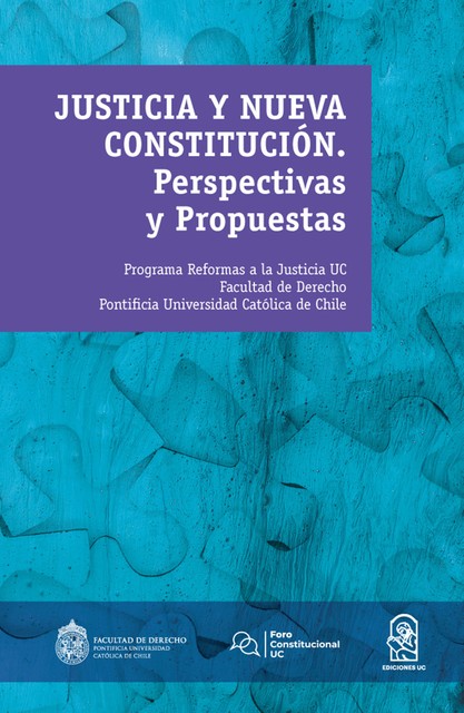 Justicia y nueva constitución, José Pedro Silva Prado, Nicolás Frías
