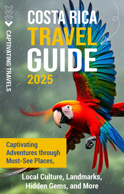 Costa Rica Travel Guide, Captivating Travels