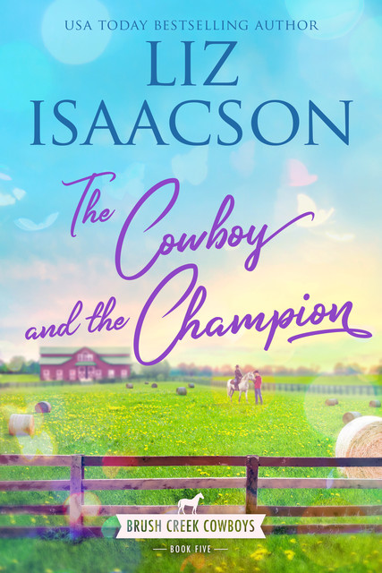 The Cowboy and the Champion, Liz Isaacson