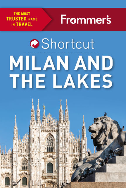 Frommer's Shortcut Milan and the Lakes, Michelle Schoenung