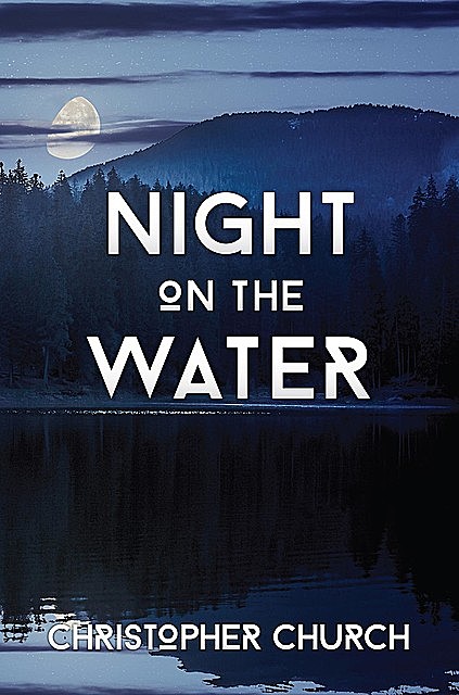 Night on the Water, Christopher Church