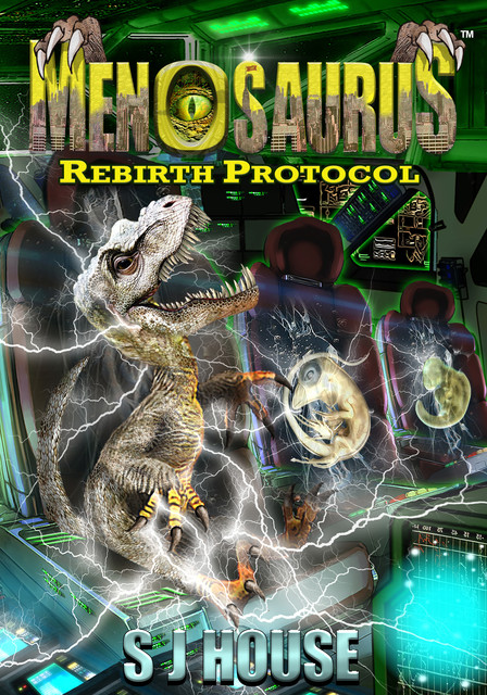 Menosaurus™ Rebirth Protocol Book Two, S.J. House