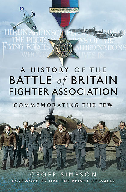 The History of the Battle of Britain Fighter Association, Geoff Simpson