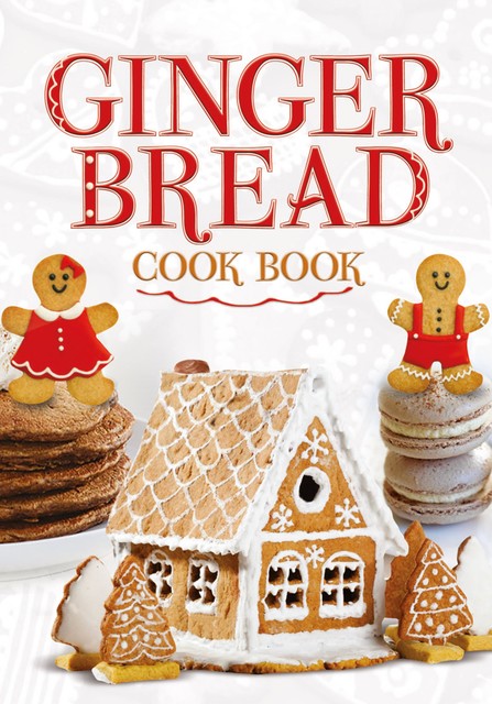 Ginger Bread Cook Book, G2 Entertainment