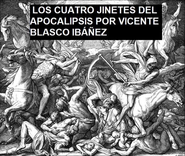 Los cuatro jinetes del apocalipsis, Vicente Blasco Ibáñez