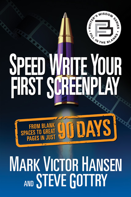 Speed Write Your First Screenplay, Mark Hansen, Steve Gottry