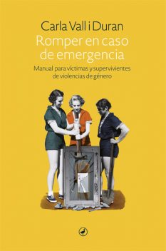 Romper en caso de emergencia, Carla Vall