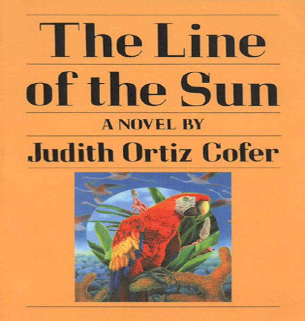 The Line of the Sun, Judith Ortiz Cofer