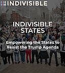 Indivisible States: Empowering the States to Resist the Trump Agenda, Indivisible Project