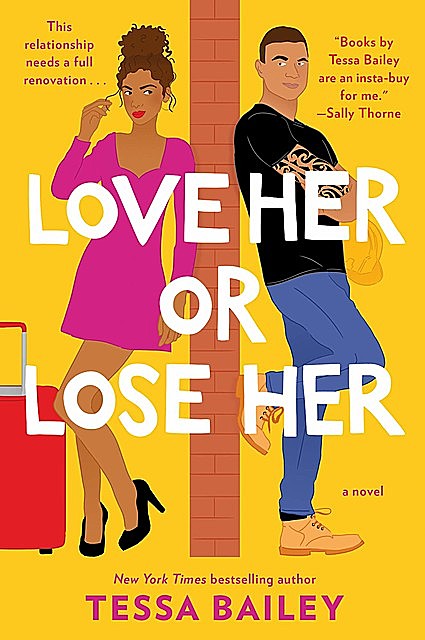 Love Her or Lose Her, Tessa Bailey