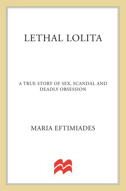 Lethal Lolita, Maria Eftimiades