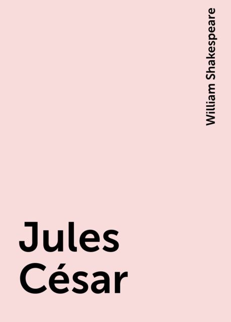 Jules César, William Shakespeare