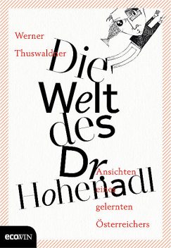 Die Welt des Dr. Hohenadl, Werner Thuswaldner
