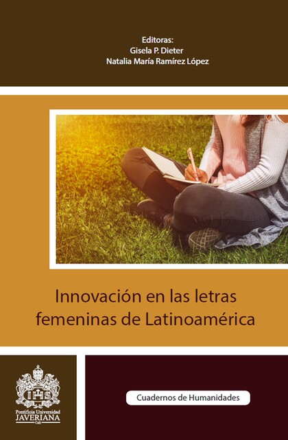 Innovación en las letras femeninas de Latinoamérica, Gisela P Dieter, Natalia Maria Ramirez
