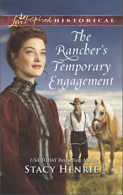 The Rancher's Temporary Engagement, Stacy Henrie