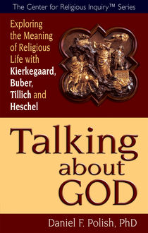 Talking about God, Daniel F. Polish