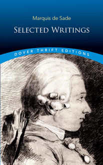 Marquis de Sade: Selected Writings, Marquis de Sade