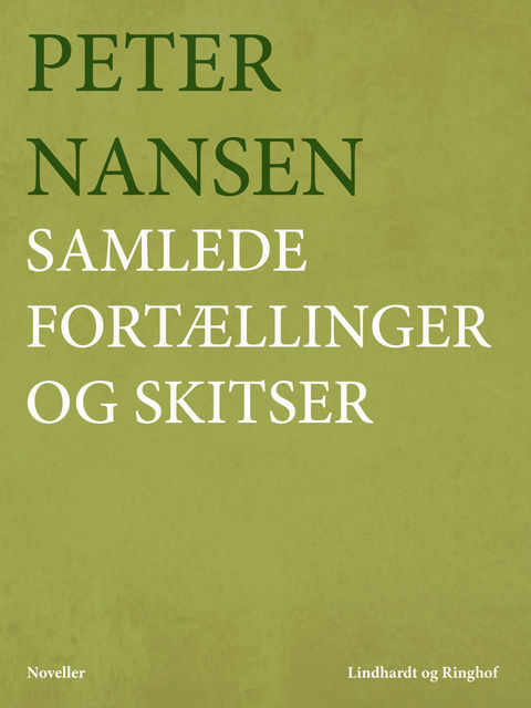 Samlede fortællinger og skitser, Peter Nansen