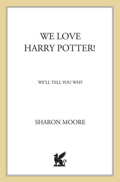 We Love Harry Potter, Sharon Moore