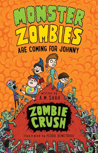 Monster Zombies are Coming for Johnny (Book 3), A.M. Shah