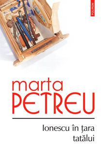 Ionescu în țara tatălui, Marta Petreu