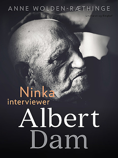 Ninka interviewer Albert Dam, Anne Wolden-Ræthinge