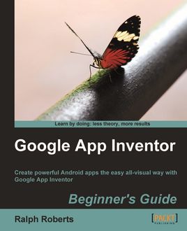 Google App Inventor Beginner's Guide, Ralph Roberts
