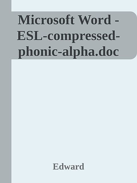 Microsoft Word – ESL-compressed-phonic-alpha.doc, Edward