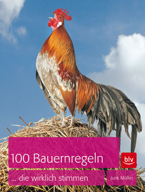 100 Bauernregeln, die wirklich stimmen, Jurik Müller