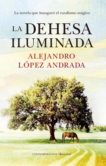 La dehesa iluminada, Alejandro López Andrada