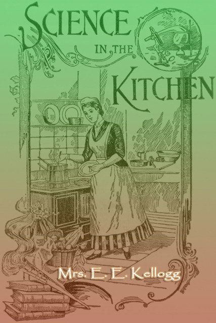 Science in the Kitchen, E.E. Kellogg