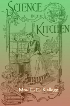 Science in the Kitchen, E.E. Kellogg