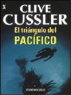 El Triángulo Del Pacífico, Clive Cussler