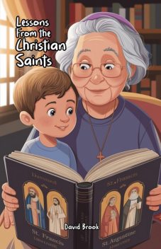 Lessons From the Christian Saints, David Brook