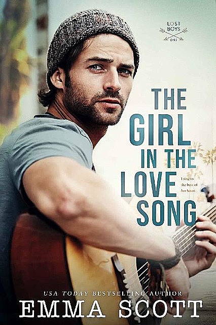 The Girl in the Love Song (Lost Boys Book 1), Emma Scott