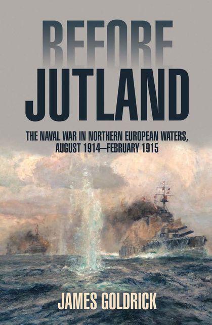 Before Jutland, James Goldrick