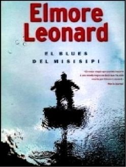 El Blues Del Misisipí, Elmore Leonard