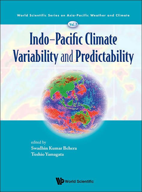 Indo-Pacific Climate Variability and Predictability, Swadhin Kumar Behera, Toshio Yamagata