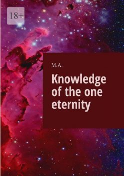Knowledge of the one eternity, M.A.