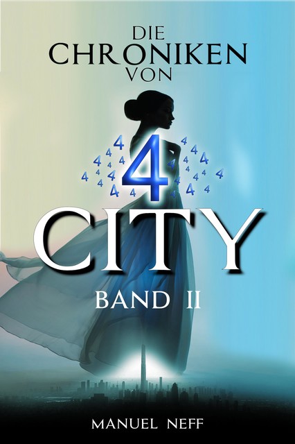 Die Chroniken von 4 City – Band 2, Manuel Neff