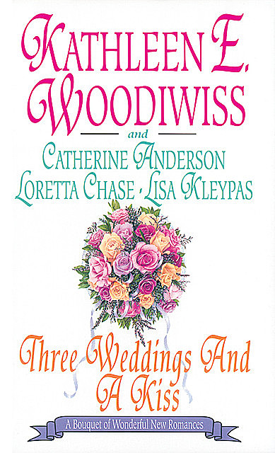 Three Weddings and a Kiss, Lisa Kleypas, Catherine Anderson, Loretta Chase