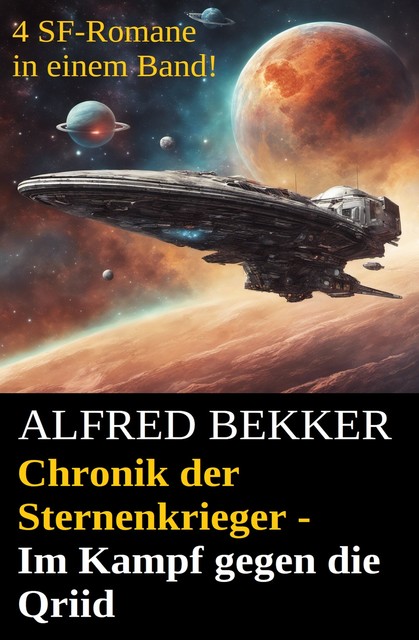 Chronik der Sternenkrieger – Im Kampf gegen die Qriid, Alfred Bekker