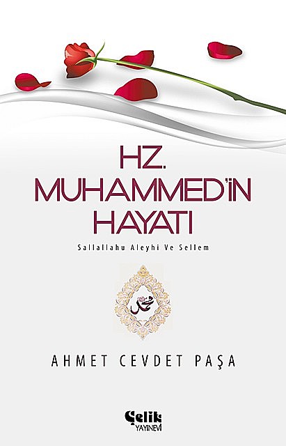 Hz. Muhammed'in (s.a.v.) Hayatı, Ahmed Cevdet Paşa