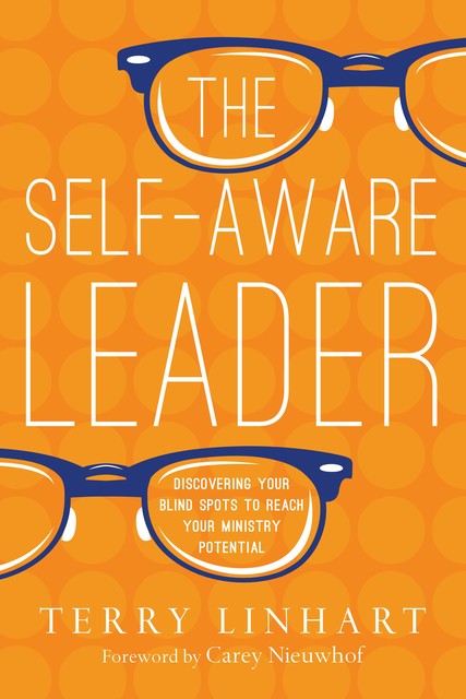 The Self-Aware Leader, Terry Linhart